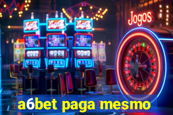 a6bet paga mesmo