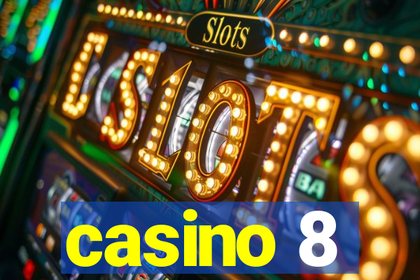 casino 8