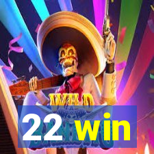 22 win