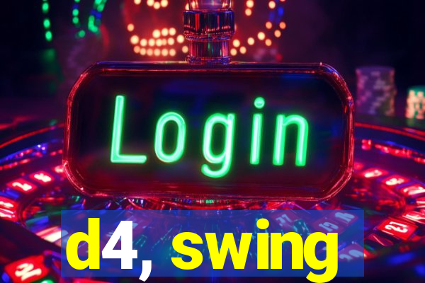 d4, swing