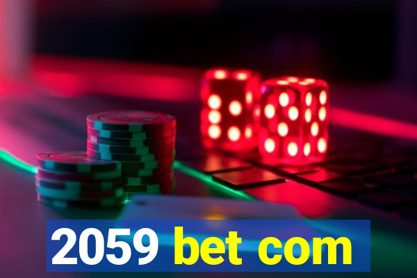 2059 bet com