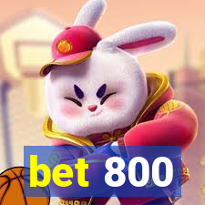 bet 800