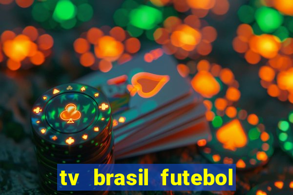 tv brasil futebol da hora