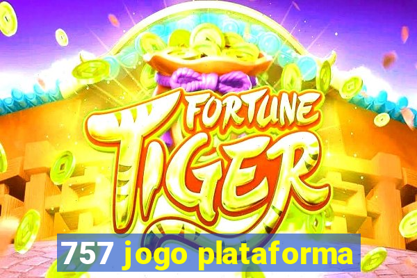 757 jogo plataforma