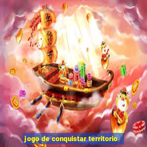 jogo de conquistar territorio