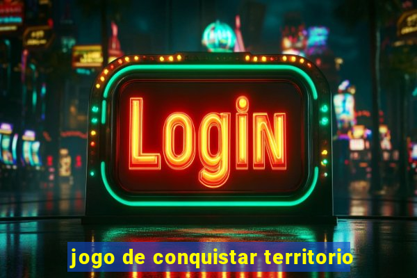 jogo de conquistar territorio