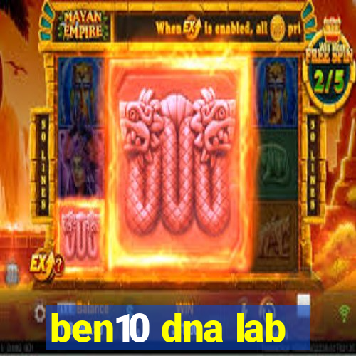 ben10 dna lab