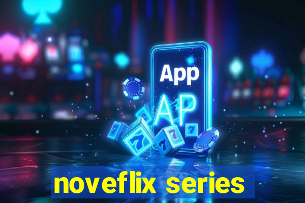 noveflix series