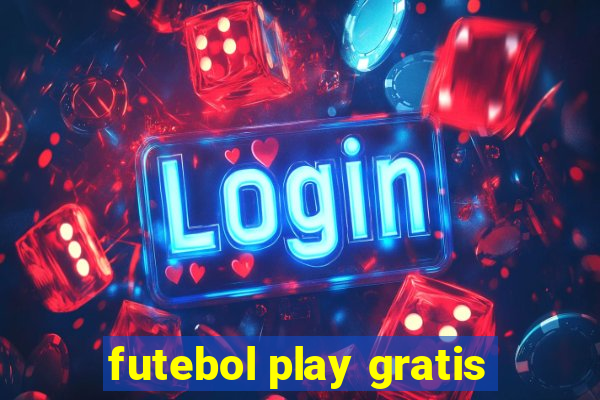 futebol play gratis