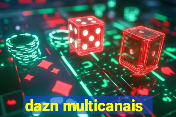 dazn multicanais