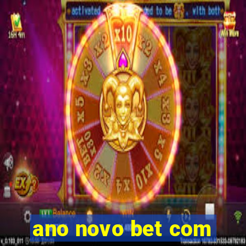 ano novo bet com