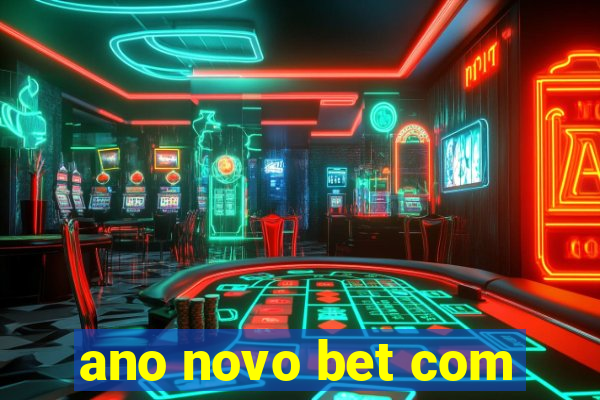 ano novo bet com