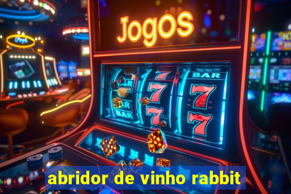 abridor de vinho rabbit