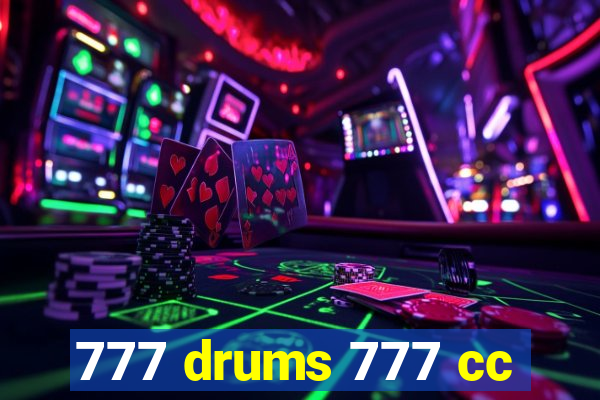 777 drums 777 cc