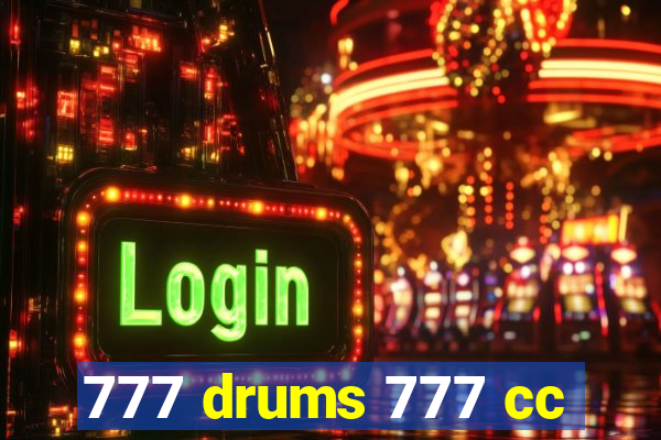 777 drums 777 cc