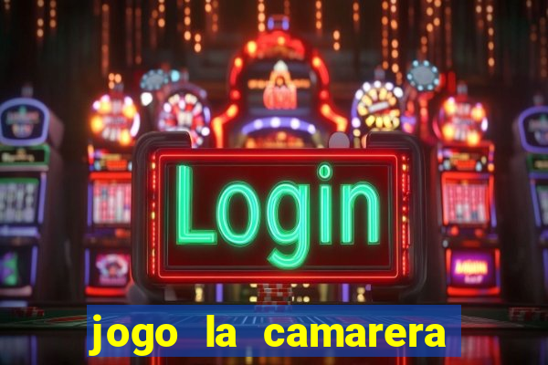 jogo la camarera para celular