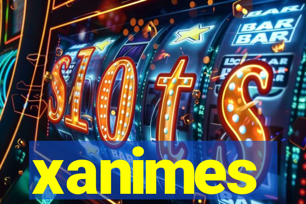 xanimes