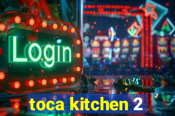 toca kitchen 2