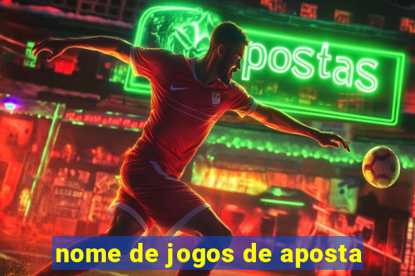 nome de jogos de aposta