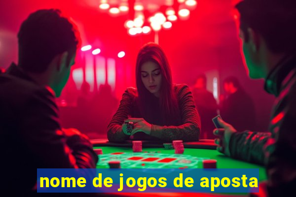 nome de jogos de aposta