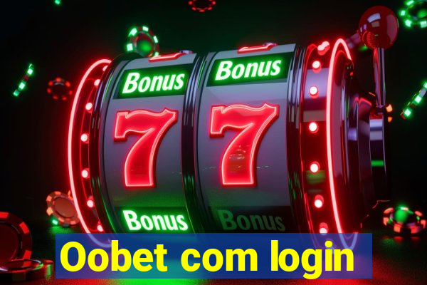 Oobet com login