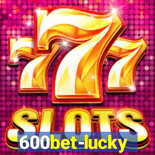 600bet-lucky