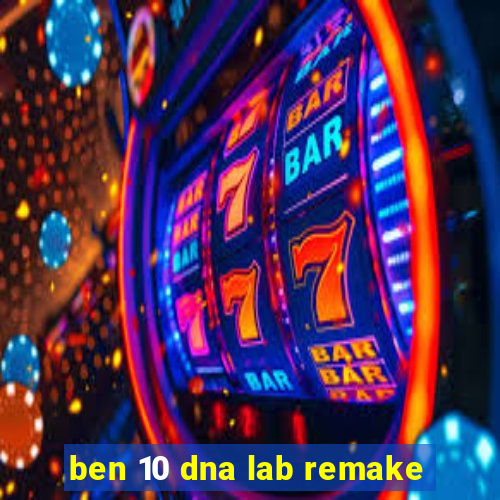 ben 10 dna lab remake