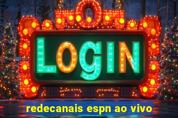 redecanais espn ao vivo