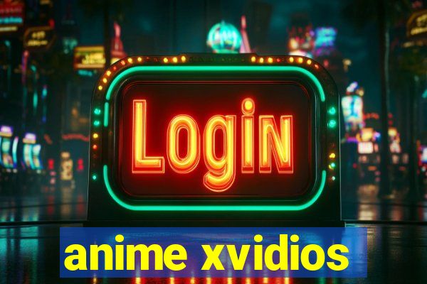 anime xvidios