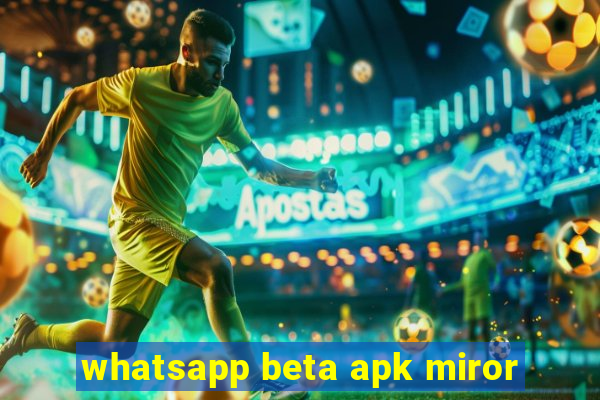 whatsapp beta apk miror