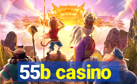 55b casino