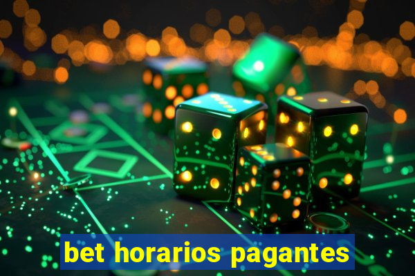 bet horarios pagantes