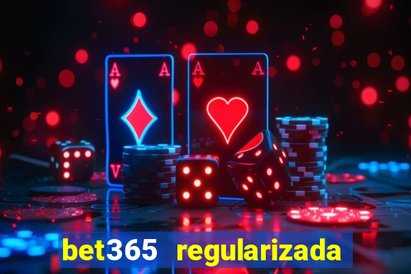 bet365 regularizada no brasil