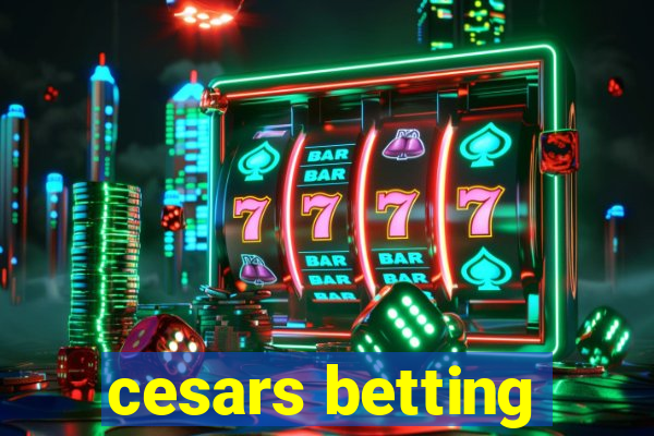 cesars betting