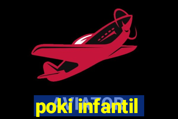 poki infantil