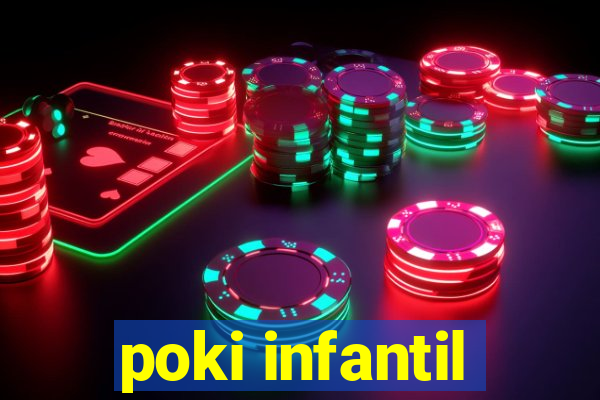 poki infantil