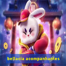 bellacia acompanhantes