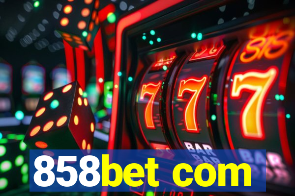 858bet com