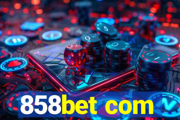 858bet com