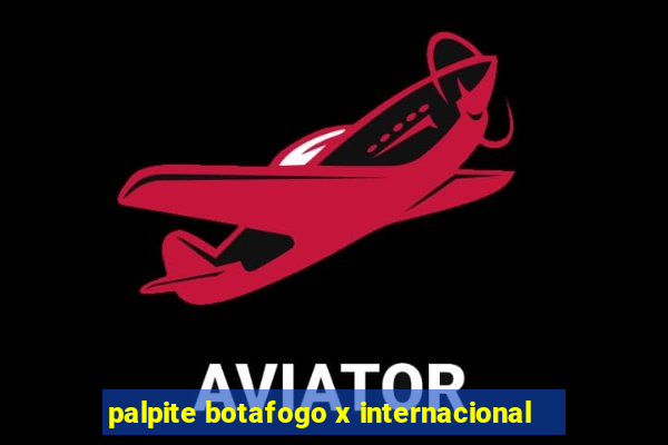 palpite botafogo x internacional