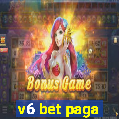 v6 bet paga