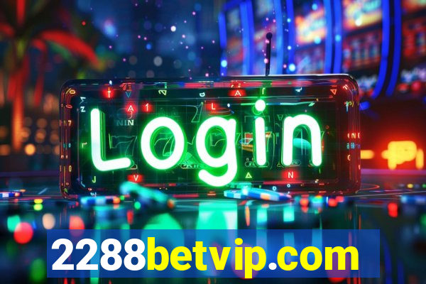 2288betvip.com