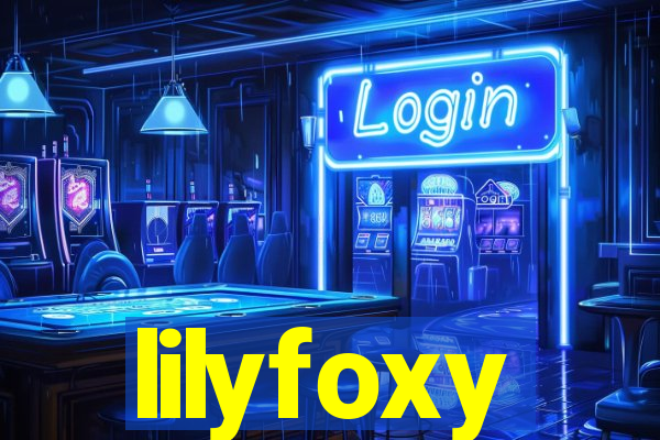 lilyfoxy