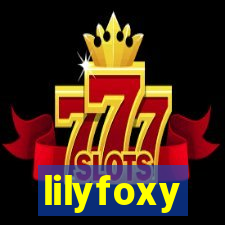 lilyfoxy