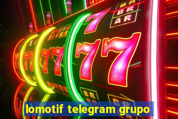 lomotif telegram grupo