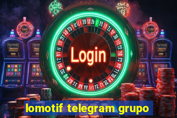 lomotif telegram grupo