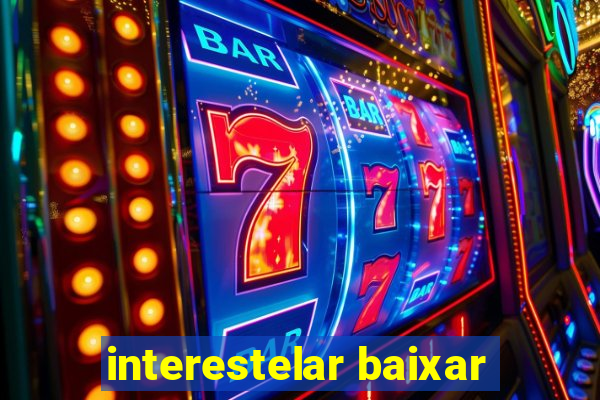 interestelar baixar