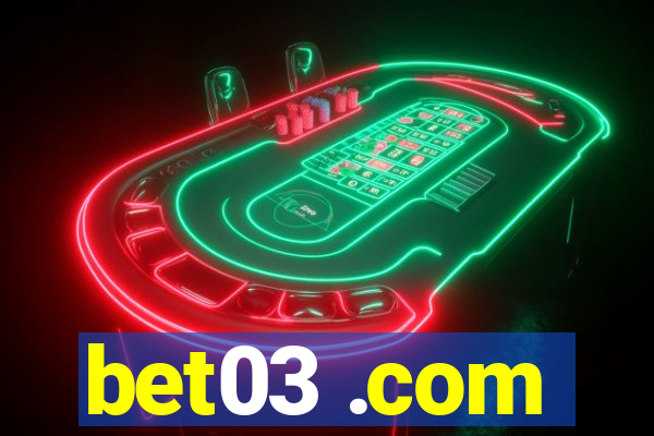 bet03 .com