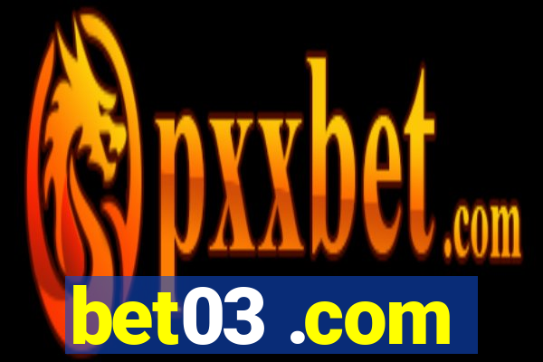 bet03 .com