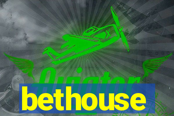 bethouse